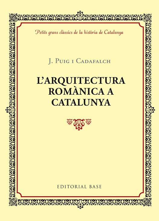 L'ARQUITECTURA ROMÀNICA A CATALUNYA | 9788416587346 | PUIG I CADAFALCH, JOSEP | Llibreria Online de Tremp