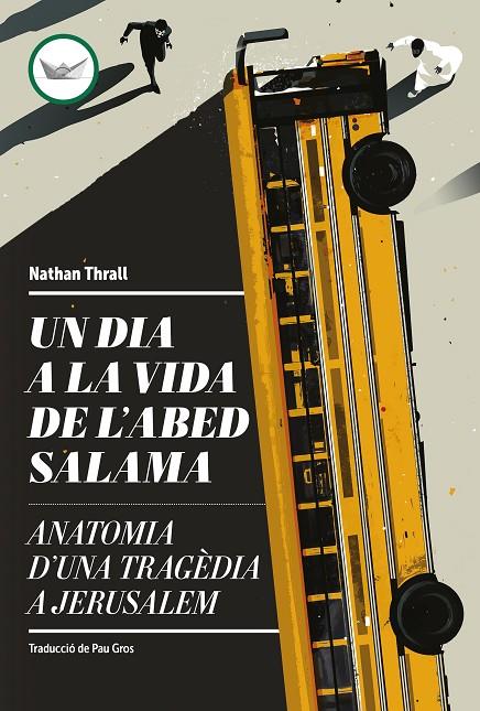 UN DIA A LA VIDA DE L'ABED SALAMA | 9788419332660 | THRALL, NATHAN | Llibreria Online de Tremp