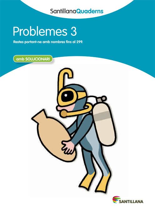 PROBLEMES 3 AMB SOLUCIONARI SANTILLANA QUADERNS | 9788468013985 | VARIOS AUTORES | Llibreria Online de Tremp