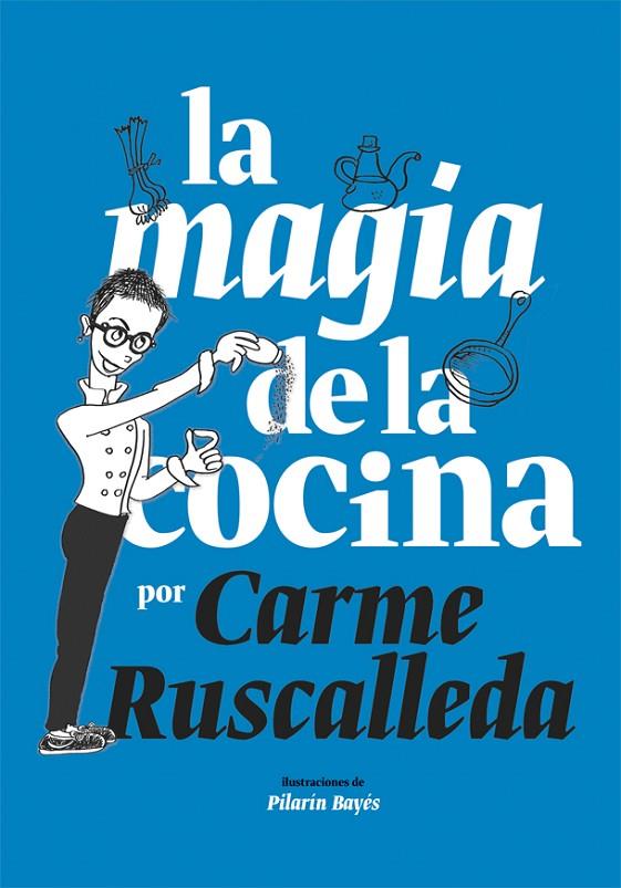 LA MAGIA DE LA COCINA | 9788416670222 | RUSCALLEDA, CARME | Llibreria Online de Tremp