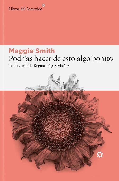 PODRÍAS HACER DE ESTO ALGO BONITO | 9788410178137 | SMITH, MAGGIE | Llibreria Online de Tremp