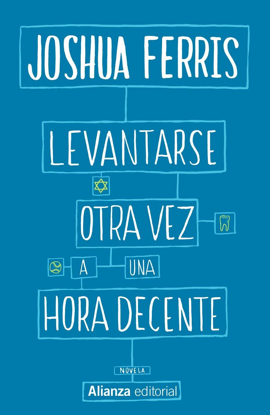 LEVANTARSE OTRA VEZ A UNA HORA DECENTE | 9788491043973 | FERRIS, JOSHUA | Llibreria Online de Tremp