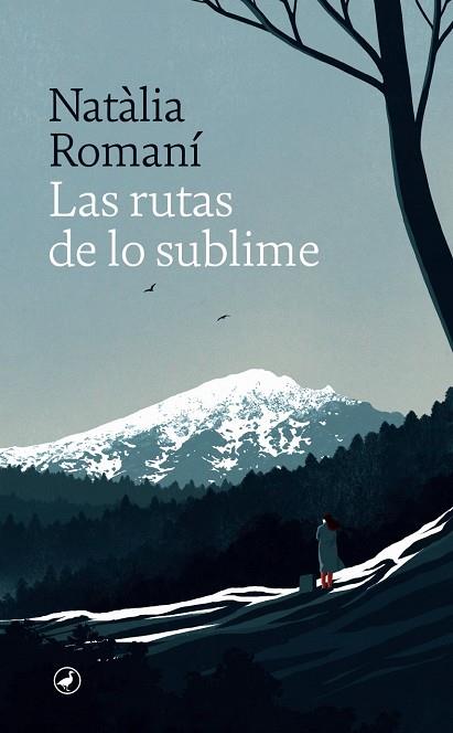 LAS RUTAS DE LO SUBLIME | 9788418800634 | ROMANÍ, NATÀLIA | Llibreria Online de Tremp