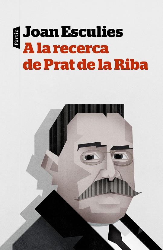 A LA RECERCA DE PRAT DE LA RIBA | 9788498093957 | ESCULIES SERRAT, JOAN | Llibreria Online de Tremp
