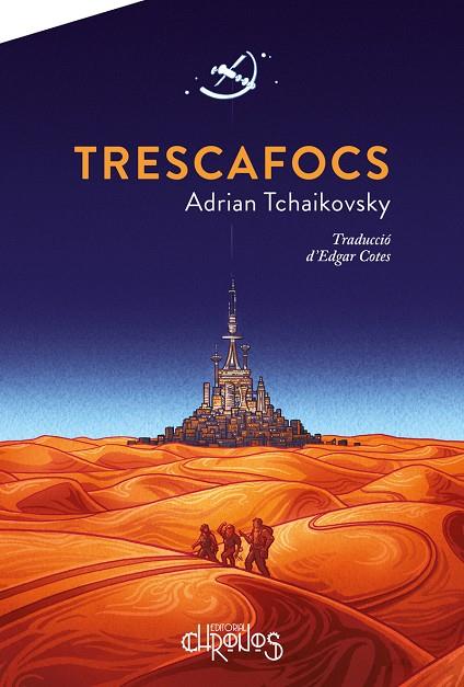 TRESCAFOCS | 9788412119541 | TCHAIKOVSKY, ADRIAN | Llibreria Online de Tremp