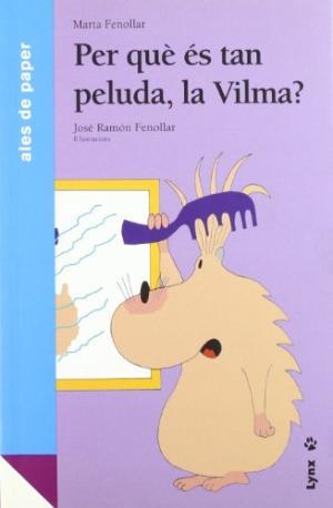 PER QUE ES TAN PELUDA, LA VILMA? | 9788487334931 | FENOLLAR, MARTA | Llibreria Online de Tremp