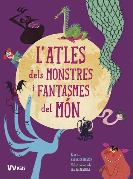 ATLES DELS MONSTRES I FANTASMES DEL MON (VVKIDS) | 9788468259413 | MAGRIN, FEDERICA/BRENLLA, LAURA | Llibreria Online de Tremp