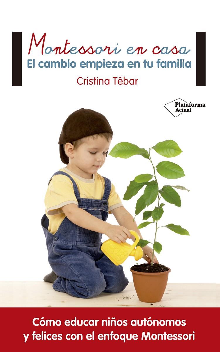 MONTESSORI EN CASA | 9788416820108 | TEBAR, CRISTINA | Llibreria Online de Tremp