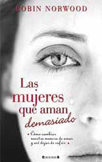 LAS MUJERES QUE AMAN DEMASIADO | 9788466644617 | NORWOOD, ROBIN | Llibreria Online de Tremp