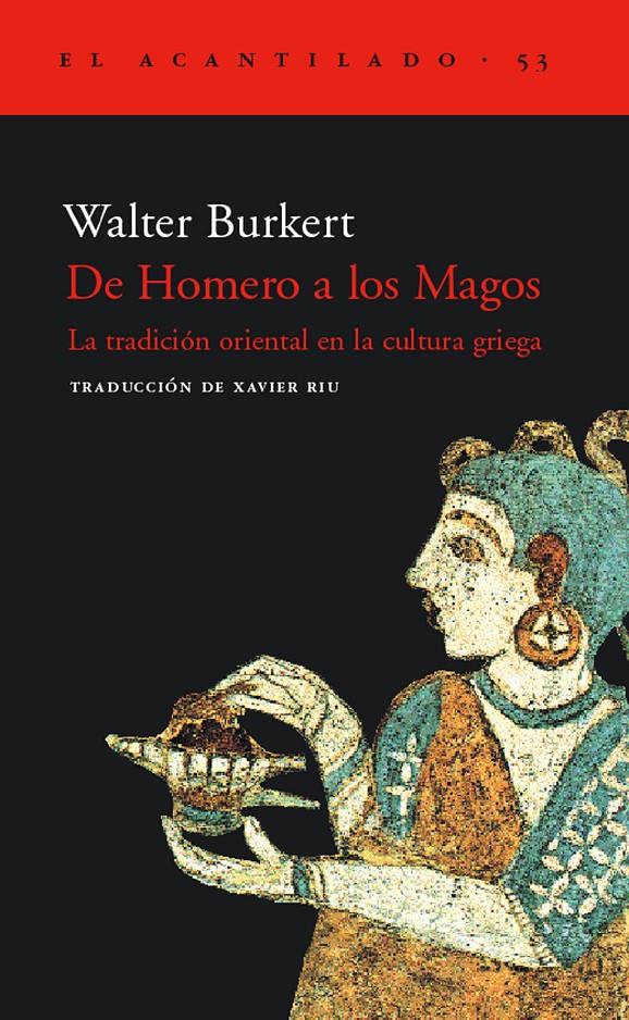 DE HOMERO A LOS MAGOS  (TRADICION ORIENTAL EN ANTIGUA GRECIA | 9788495359612 | BURKERT, WALTER | Llibreria Online de Tremp