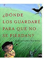 DONDE LOS GUARDARE PARA QUE NO SE PIERDAN? | 9788434877917 | GARCIA-CASTELLANO, ANA; MARTINEZ, ROCIO | Llibreria Online de Tremp