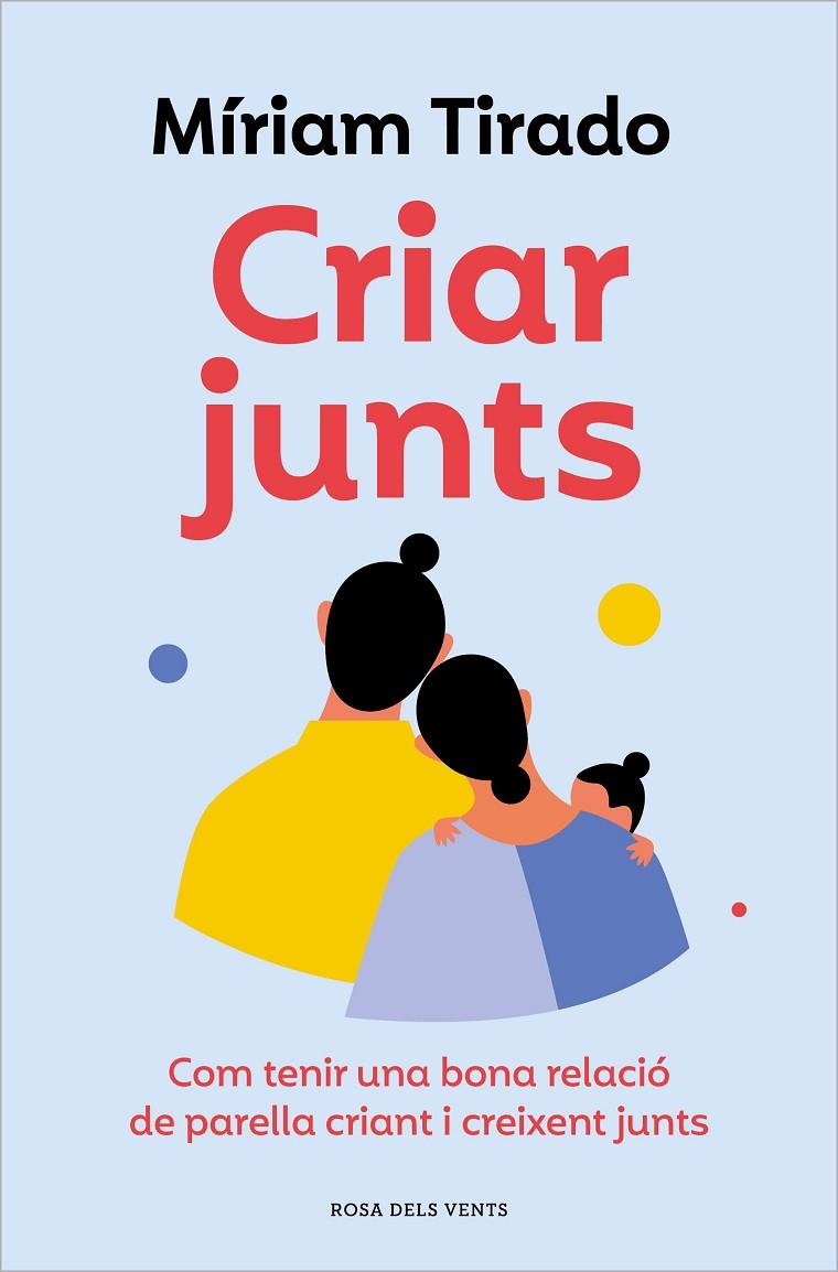 CRIAR JUNTS | 9788419259707 | TIRADO, MÍRIAM | Llibreria Online de Tremp