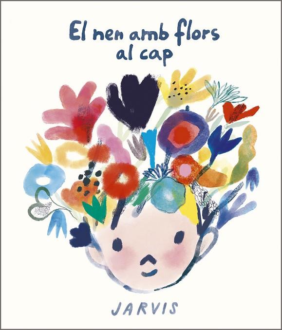 EL NEN AMB FLORS AL CAP | 9788410406117 | JARVIS | Llibreria Online de Tremp