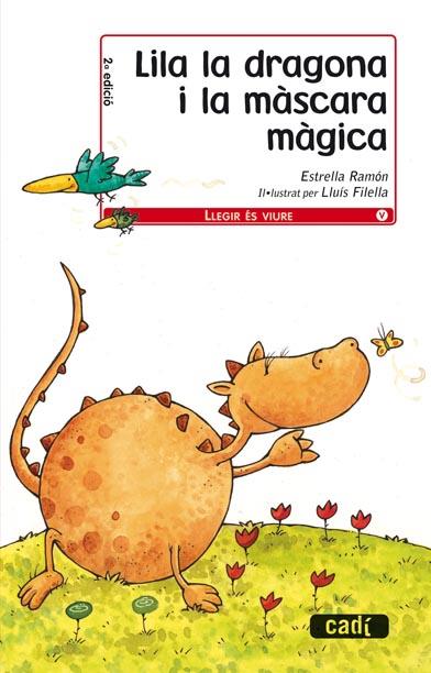 LILA LA DRAGONA I LA MÀSCARA MÀGICA | 9788447440276 | RAMON, ESTRELLA  | Llibreria Online de Tremp