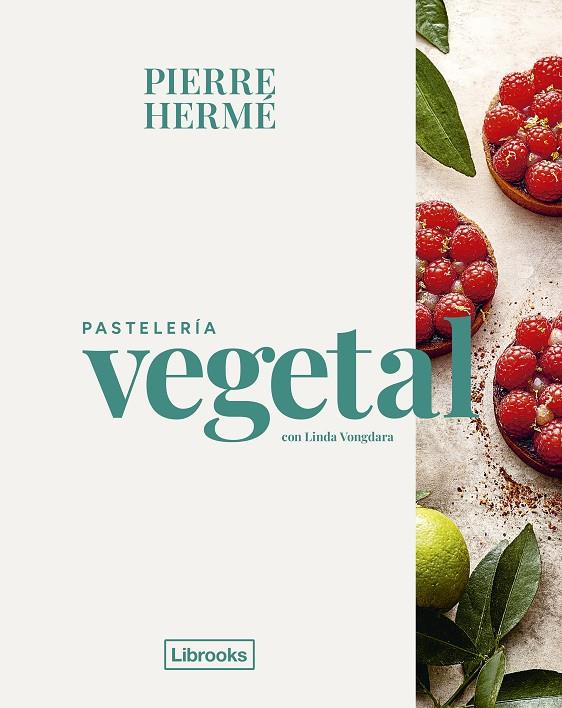 PASTELERÍA VEGETAL | 9788412921779 | HERMÉ, PIERRE/VONGDARA, LINDA | Llibreria Online de Tremp