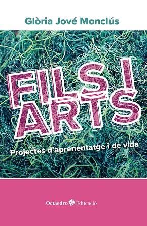 FILS I ARTS | 9788410282117 | JOVÉ MONCLÚS, GLÒRIA | Llibreria Online de Tremp