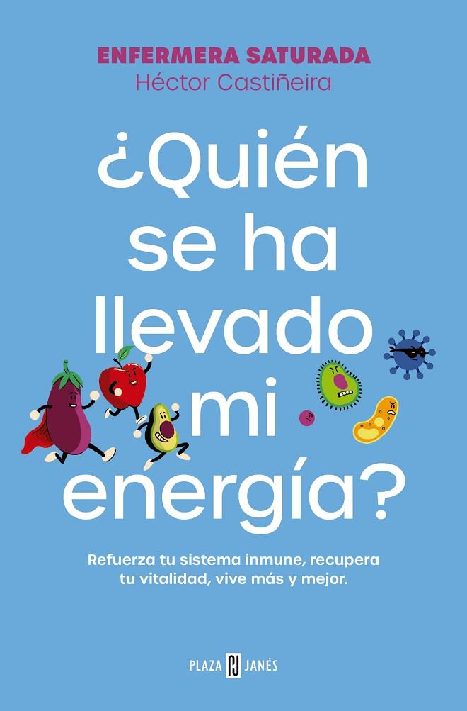 ¿QUIÉN SE HA LLEVADO MI ENERGÍA? | 9788401033544 | ENFERMERA SATURADA | Llibreria Online de Tremp