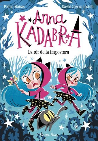 ANNA KADABRA 15. LA NIT DE LA IMPOSTORA | 9788418444975 | MAÑAS, PEDRO/SIERRA LISTÓN, DAVID | Llibreria Online de Tremp