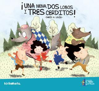 UNA NENA, DOS LOBOS Y TRES CERDITOS | 9789872945183 | LEVIN, DARIO A. | Llibreria Online de Tremp