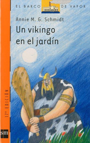 VIKINGO EN EL JARDIN, UN | 9788434852648 | SCHMIDT, ANNIE M.G. | Llibreria Online de Tremp