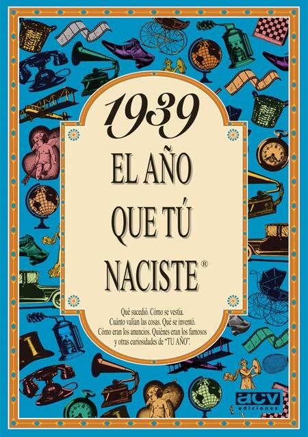 1939: EL AÑO QUE TÚ NACIESTE | 9788488907769 | COLLADO BASCOMPTE, ROSA | Llibreria Online de Tremp