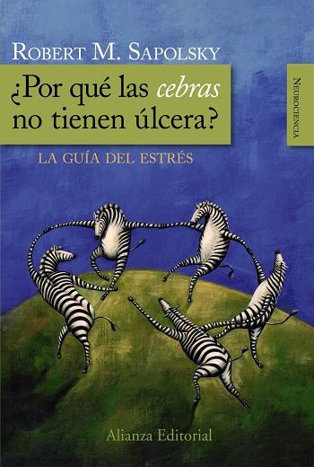 ¿POR QUÉ LAS CEBRAS NO TIENEN ÚLCERA? | 9788420682518 | SAPOLSKY, ROBERT | Llibreria Online de Tremp