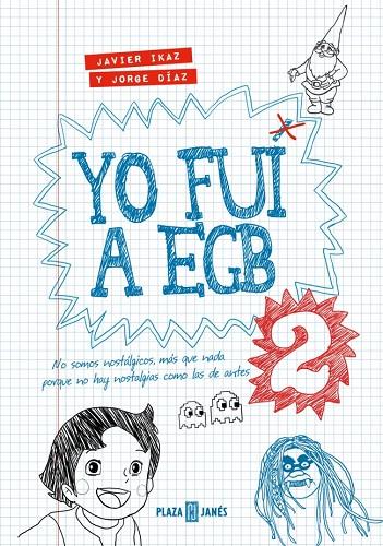 YO FUI A EGB 2 (EDICIÓN 10º ANIVERSARIO) | 9788401036316 | IKAZ, JAVIER/DÍAZ, JORGE | Llibreria Online de Tremp