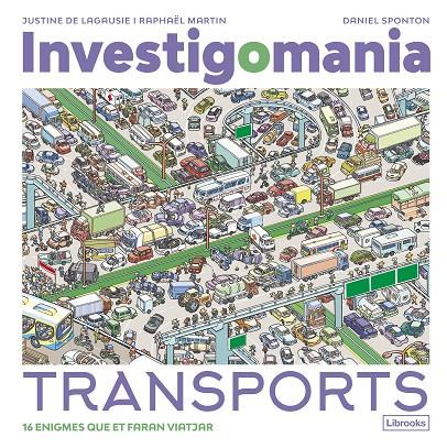 INVESTIGOMANIA. TRANSPORTS | 9788412860016 | DE LAGAUSIE, JUSTINE/MARTIN, RAPHAËL | Llibreria Online de Tremp