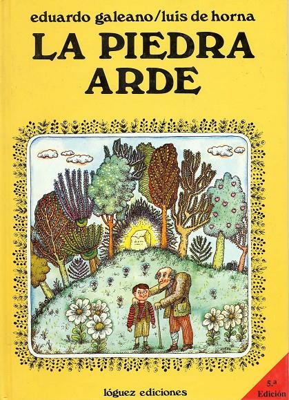 PIEDRA ARDE, LA | 9788485334070 | GALEANO, EDUARDO; HORNA, LUIS DE | Llibreria Online de Tremp