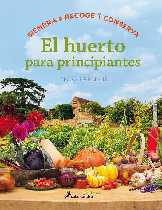 HUERTO PARA PRINCIPIANTES | 9788416295036 | EVELEGH, TESSA | Llibreria Online de Tremp