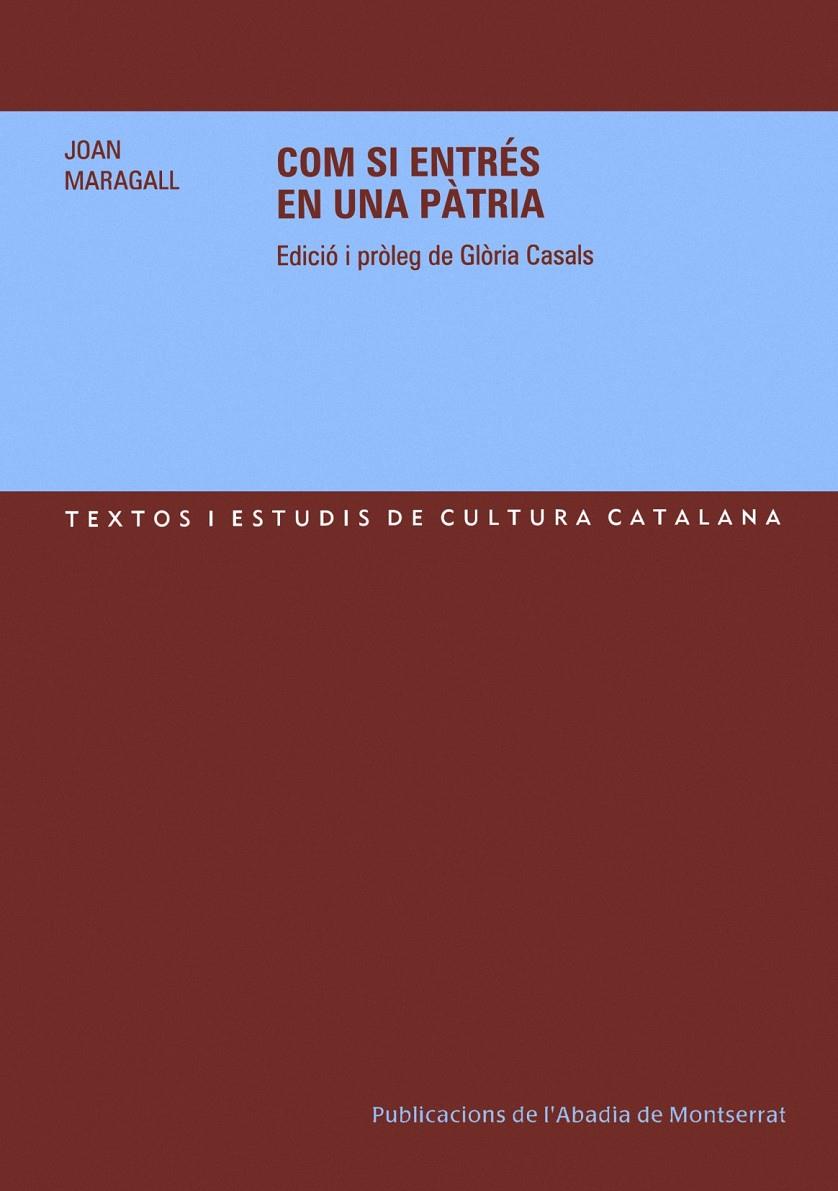 COM SI ENTRES EN UNA PATRIA : CARTES A JOSEP M. LLORET (1882 | 9788484159056 | MARAGALL, JOAN (1860-1911) | Llibreria Online de Tremp