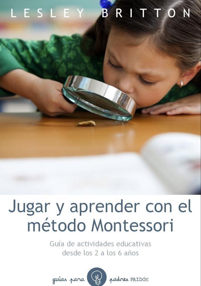 JUGAR Y APRENDER CON EL MÉTODO MONTESSORI | 9788449328893 | BRITTON, LESLEY | Llibreria Online de Tremp