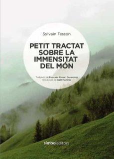 PETIT TRACTAT SOBRE LA IMMENSITAT DEL MÓN | 9788418696060 | TESSON, SYLVAIN | Llibreria Online de Tremp