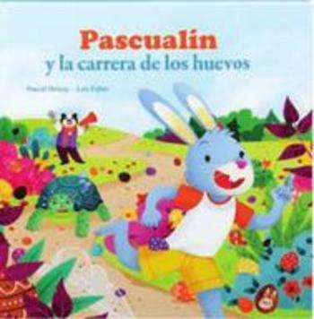 PASCUALIN Y LA CARRERA DE LOS HUEVOS | 9788494499708