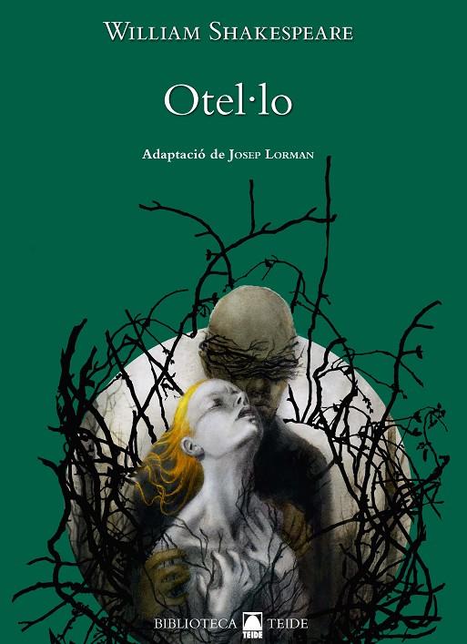 BIBLIOTECA TEIDE 055. OTEL·LO -WILLIAMSHAKESPEARE- | 9788430767069 | FORTUNY GINÉ, JOAN BAPTISTA/MARTÍ RAÜLL, SALVADOR