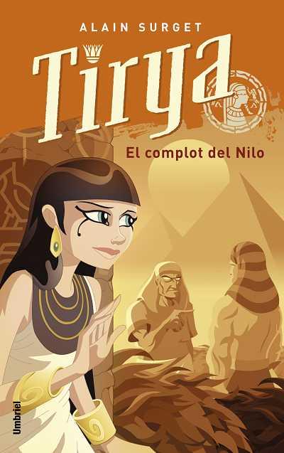 TIRYA: EL COMPLOT DEL NILO | 9788495618504 | SURGET, ALAIN | Llibreria Online de Tremp