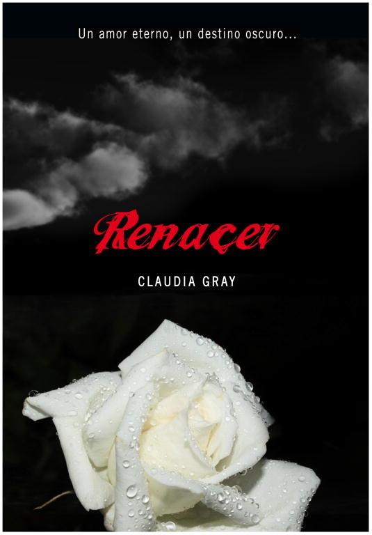 RENACER | 9788484417156 | GRAY, CLAUDIA | Llibreria Online de Tremp