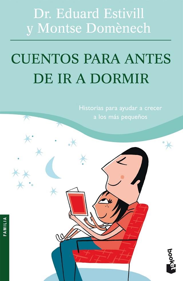 CUENTOS PARA ANTES DE IR A DORMIR : HISTORIAS PARA AYUDAR A | 9788408070443 | ESTIVILL SANCHO, EDUARD (1948- ) | Llibreria Online de Tremp