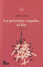 LA PROXIMA VEGADA, EL FOC  | 9788418705717 | JAMES BALDWIN | Llibreria Online de Tremp