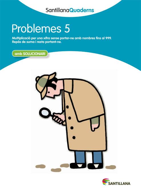 PROBLEMES 5 AMB SOLUCIONARI SANTILLANA QUADERNS | 9788468014005 | VARIOS AUTORES | Llibreria Online de Tremp