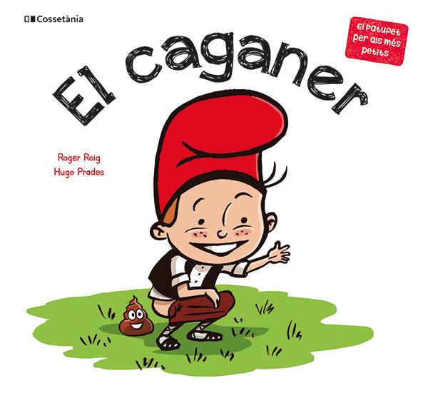 EL CAGANER | 9788413564470 | ROIG CÉSAR, ROGER | Llibreria Online de Tremp