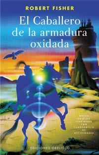 CABALLERO DE LA ARMADURA OXIDADA, EL | 9788497772303 | FISHER ROBERT | Llibreria Online de Tremp