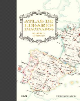 ATLAS DE LUGARES IMAGINADOS | 9788410048126 | BROWN, MATT/B. DAVIES, RHYS/HALL, MIKE | Llibreria Online de Tremp