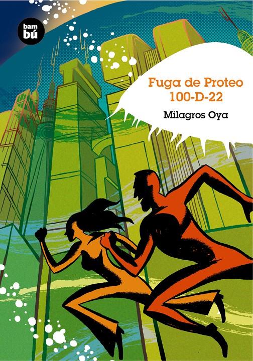 FUGA DE PROTEO 100-D-22 | 9788483430033 | OYA, MILAGROS | Llibreria Online de Tremp