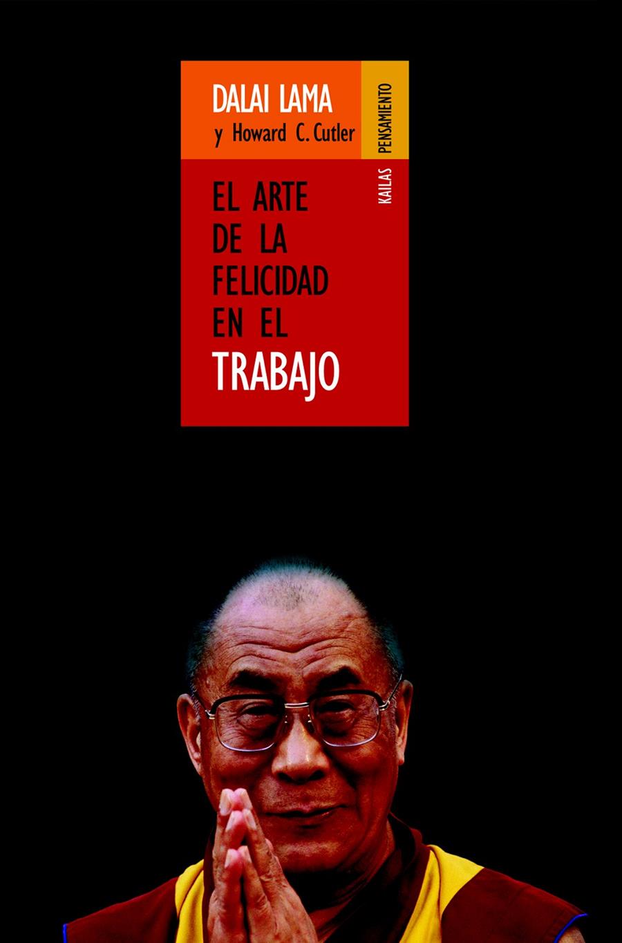 ARTE DE LA FELICIDAD EN EL TRABAJO, EL | 9788493407209 | DALAI LAMA | Llibreria Online de Tremp