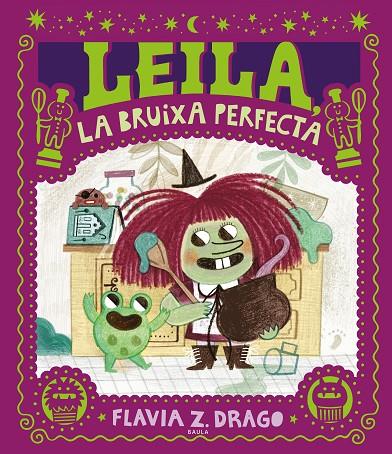 LEILA, LA BRUIXA PERFECTA | 9788447953424 | DRAGO, FLAVIA Z. | Llibreria Online de Tremp