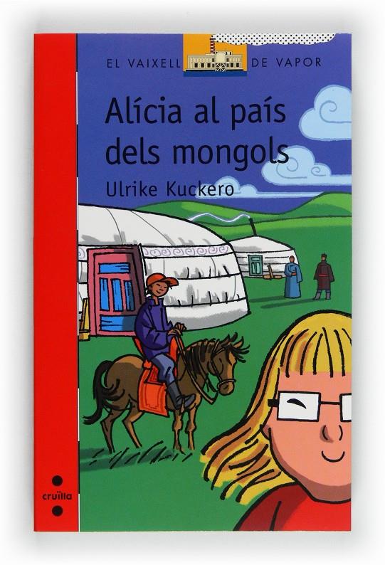 ALICIA AL PAIS DELS MONGOLS | 9788466130080 | KUCKERO, ULRIKE | Llibreria Online de Tremp