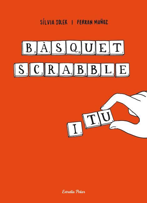 BÀSQUET, SCRABBLE I TU | 9788499325859 | SÍLVIA SOLER I GUASCH | Llibreria Online de Tremp