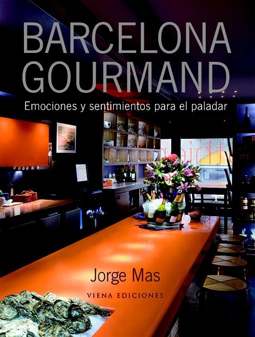 BARCELONA GOURMAND | 9788483305249 | MAS, JORGE | Llibreria Online de Tremp