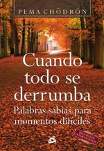 CUANDO TODO SE DERRUMBA | 9788488242884 | CHODRON, PEMA | Llibreria Online de Tremp